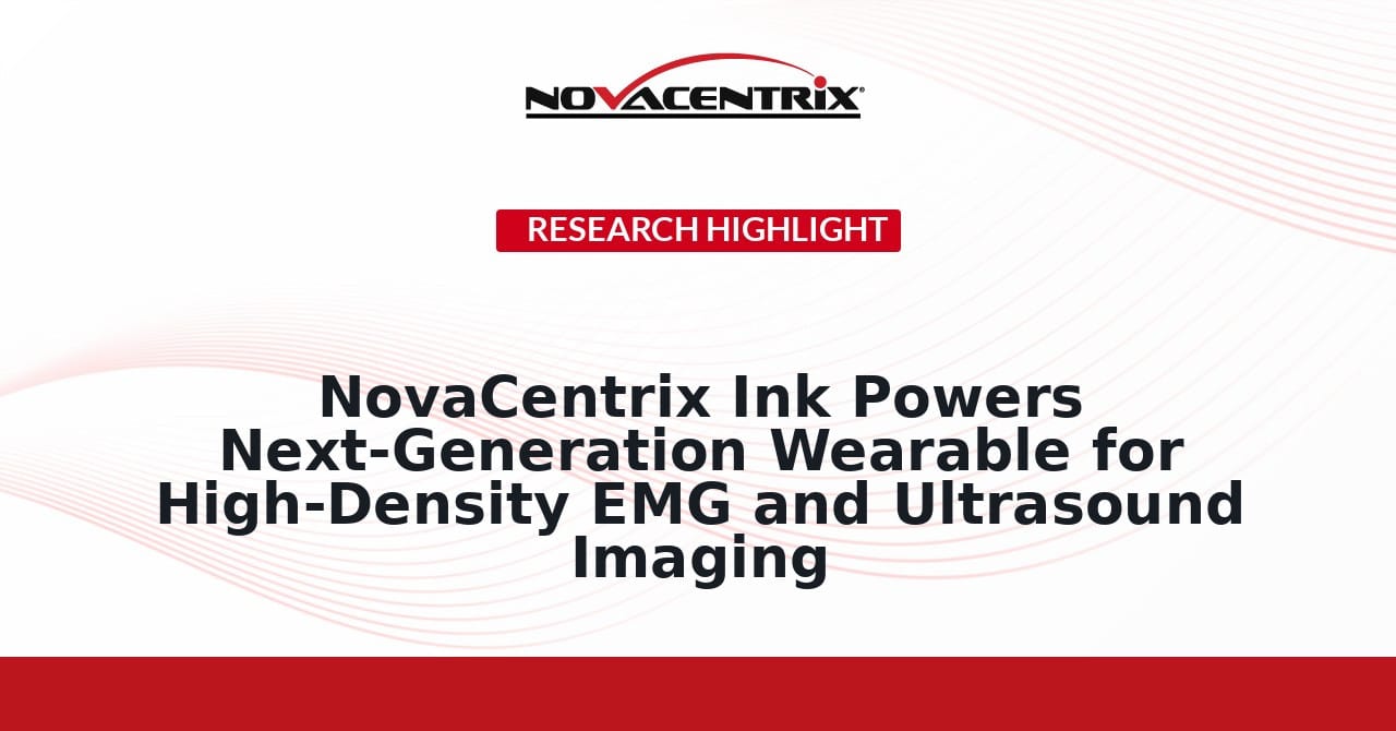 NovaCentrix Ink Powers Next-Generation Wearable for High-Density EMG and Ultrasound Imaging